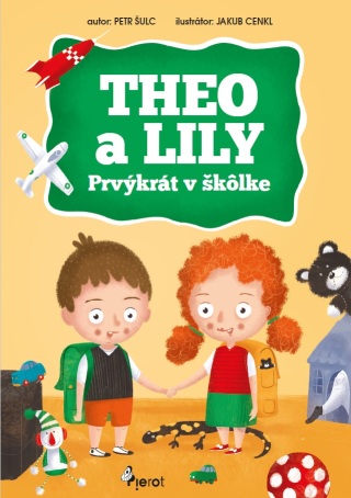 THEO a LILY- Prvýkrát v škôlke - Petr Šulc