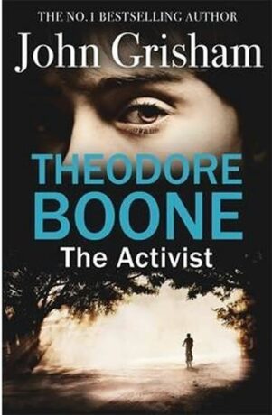 Theodore Boone The Activist - John Grisham