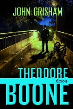 Theodore Boone Únos - John Grisham