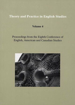 Theory and Practice in English Studies. Volume 4: Proceedings from the Eighth Conference of English, American and Canadian Studies (Literature and Cultural Studies) - Jan Chovanec