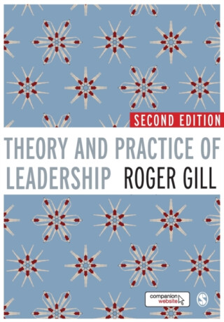 Theory and Practice of Leadership - Roger Gill