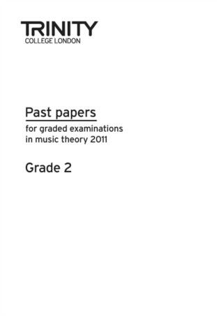 Theory Past Papers 2011 - Grade 2 - Trinity College London