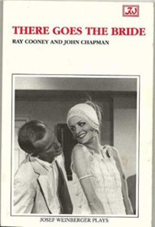 There Goes the Bride - John Chapman,Ray Cooney