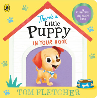 Thereâ€™s a Little Puppy in Your Book - Tom Fletcher