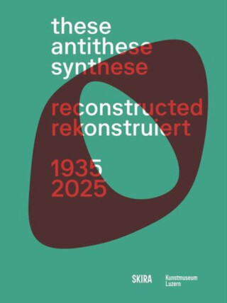 These, Antithese, Synthese â€“ reconstructed (Bilingual edition) - 