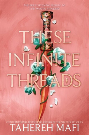 These Infinite Threads - Tahereh Mafi