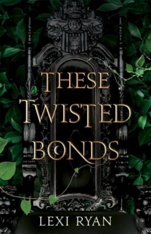 These Twisted Bonds - Lexi Ryanová