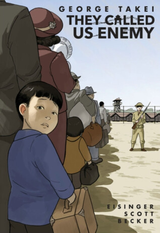 They Called Us Enemy - George Takei,Steven Scott,Justin Eisinger