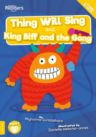 Thing Will Sing and King Biff and the Gong - Mignonne Gunasekara