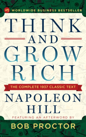 Think and Grow Rich - Napoleon Hill,Bob Proctor