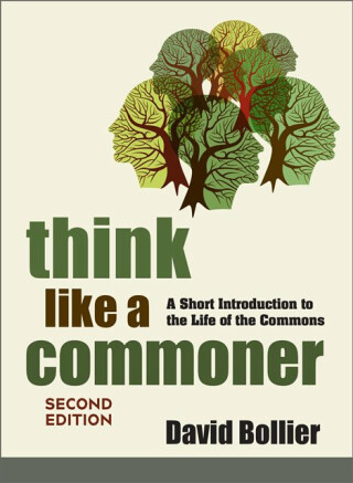Think Like a Commoner, Second Edition - David Bollier