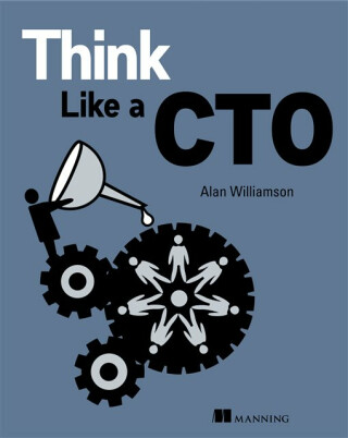 Think Like a CTO - Alan Williamson