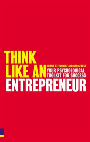 Think Like An Entrepreneur - Chris West,Robbie Steinhouse
