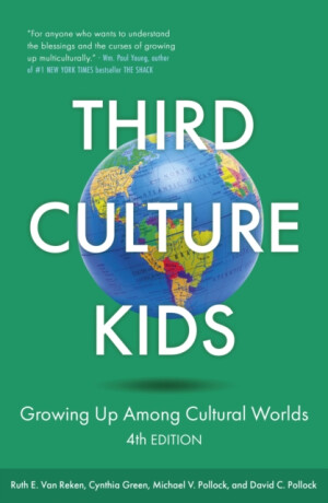 Third Culture Kids 4th Edition - Ruth E. Van Reken,Michael V. Pollock,Cynthia Green