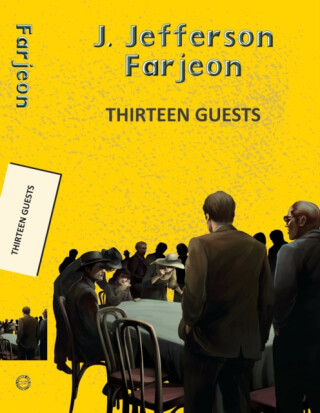 Thirteen Guests - J. Jefferson Farjeon