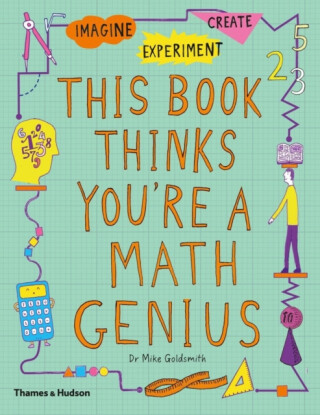 This Book Thinks You're a Maths Genius - Mike Goldsmith
