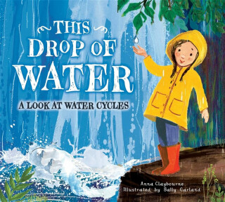 This Drop of Water - Anna Claybourneová