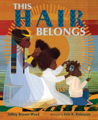 This Hair Belongs - JaNay Brown-Wood,Erin K. Robinson