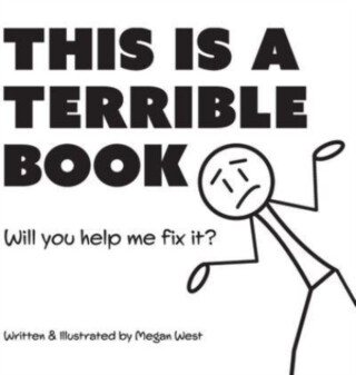 This is a Terrible Book - Will You Help Me Fix It? - Megan West