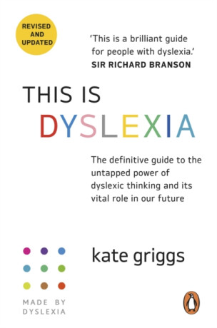 This Is Dyslexia - Kate Griggs