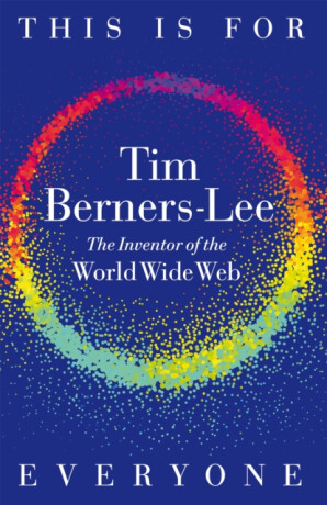 This Is for Everyone - Berners-Lee Tim