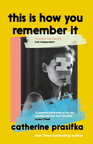 This Is How You Remember It - Catherine Prasifka