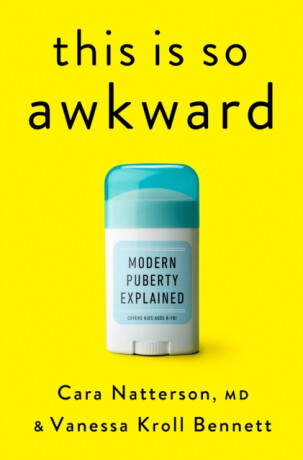 This Is So Awkward - Vanessa Kroll Bennett,Cara, MD Natterson