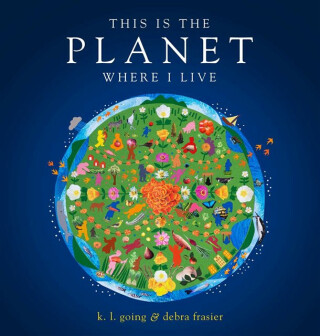 This Is the Planet Where I Live - K.L. Going