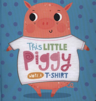This Little Piggy Wore A T-Shirt - 