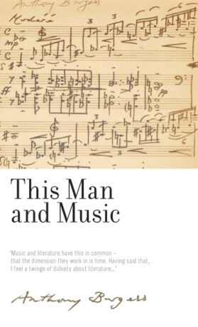 This Man and Music - Anthony Burgess