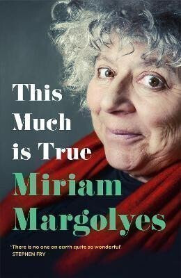 This Much Is True - Margolyes Miriam