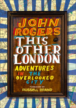 This Other London - John Rogers