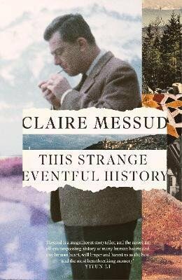 This Strange Eventful History - Claire Messudová