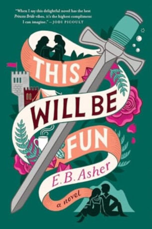 This Will Be Fun - E. B. Asher