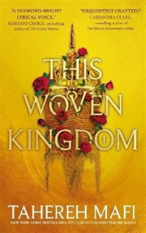 This Woven Kingdom - Tahereh Mafi