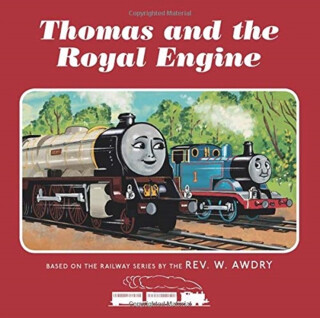 Thomas & Friends: Thomas and the Royal Engine - Awdry Rev. W.