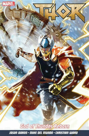 Thor Vol. 1: God of Thunder Reborn - Jason Aaron
