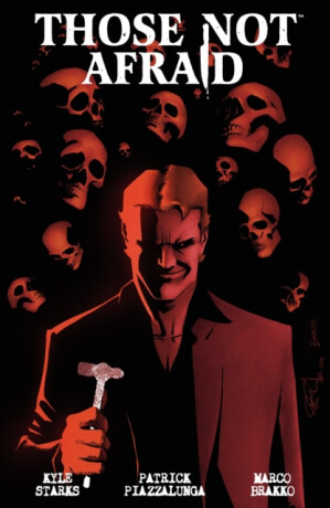 Those Not Afraid - Kyle Starks,Patrick Piazzalunga