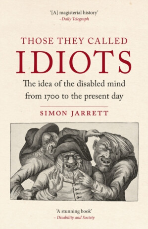 Those They Called Idiots - Simon Jarrett