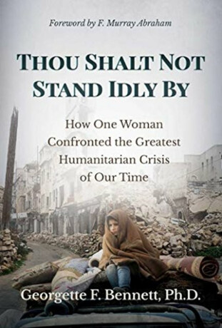 Thou Shalt Not Stand Idly By - Georgette F. Bennett