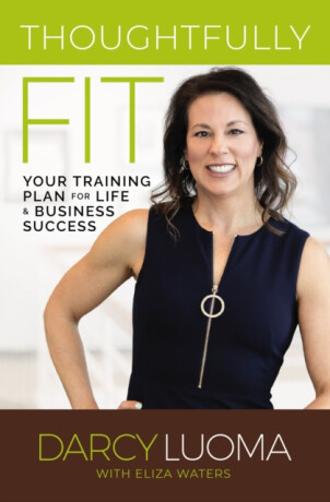 Thoughtfully Fit - Darcy Luoma,Eliza Waters