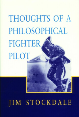 Thoughts of a Philosophical Fighter Pilot - 