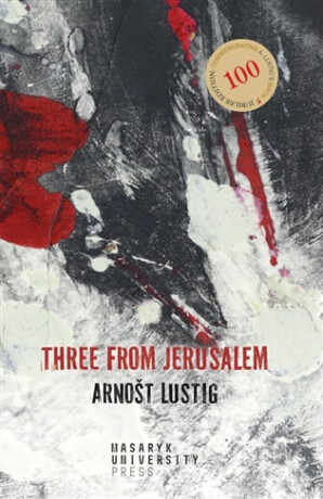 Three from Jerusalem - Arnošt Lustig,Eva Lustigová