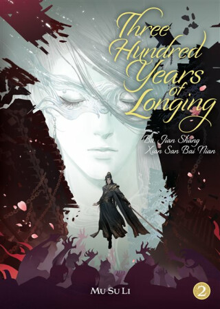 Three Hundred Years of Longing: Bu Jian Shang Xian San Bai Nian (Novel) Vol. 2 - Susane Müller-Rielinger