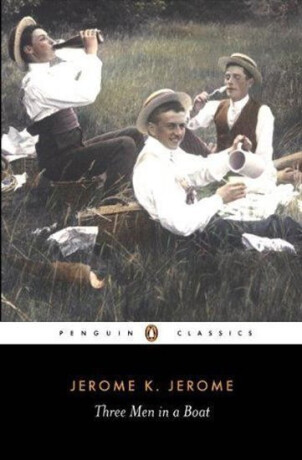 Penguin Classics Three Men in a Boat - Jerome Klapka Jerome