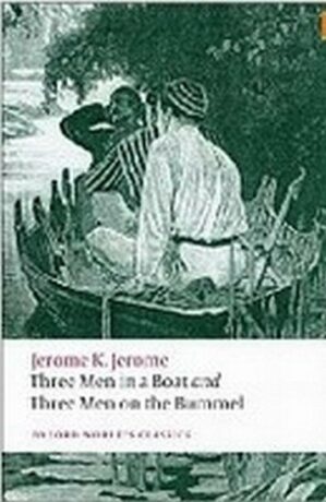 Three Men in a Boat / Three Men on the Bummel (Oxford World´s Classics New Edition) - Jerome Klapka Jerome