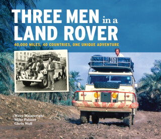 Three Men in a Land Rover - Mike Palmer,Chris Wall,Waxy Wainwright
