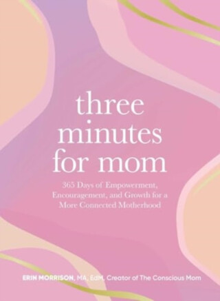 Three Minutes for Mom - Erin Morrison