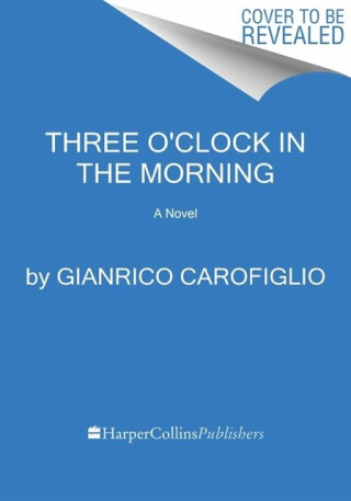 Three O'Clock in the Morning - Carofiglio Gianrico