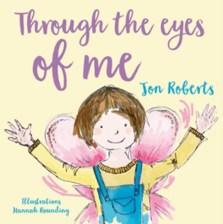 Through the Eyes of Me - Jon Roberts